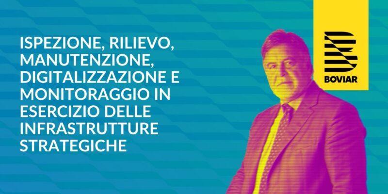 Seminario: Ispezione, rilievo, manutenzione, digitalizzazione e monitoraggio in esercizio delle infrastrutture strategiche